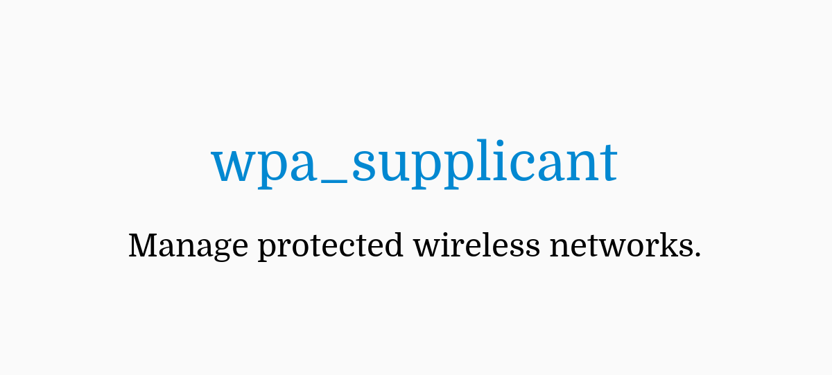 wpa supplicant 2.10 arrives solving some vulnerabilities, integrating  improvements and more | From Linux